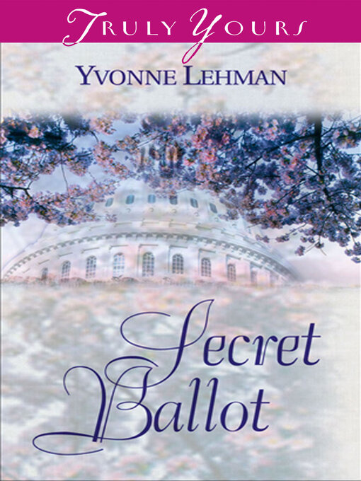 Title details for Secret Ballot by Yvonne Lehman - Available